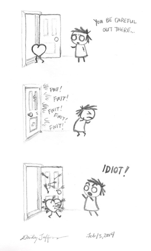 You be careful - Feb 13, 2014